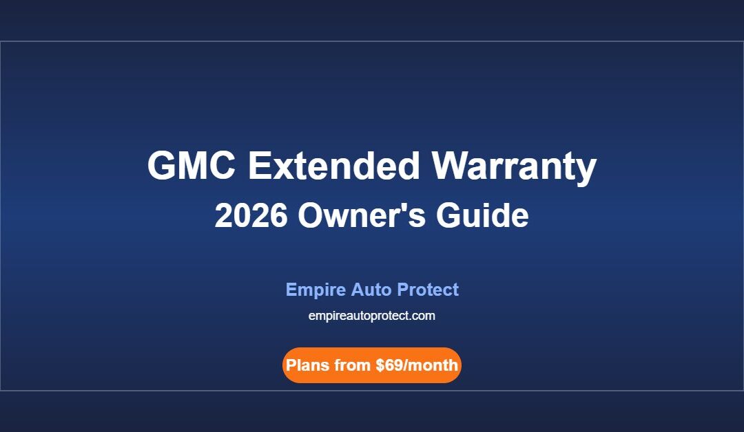 GMC Extended Warranty: What Owners Need to Know (2026)