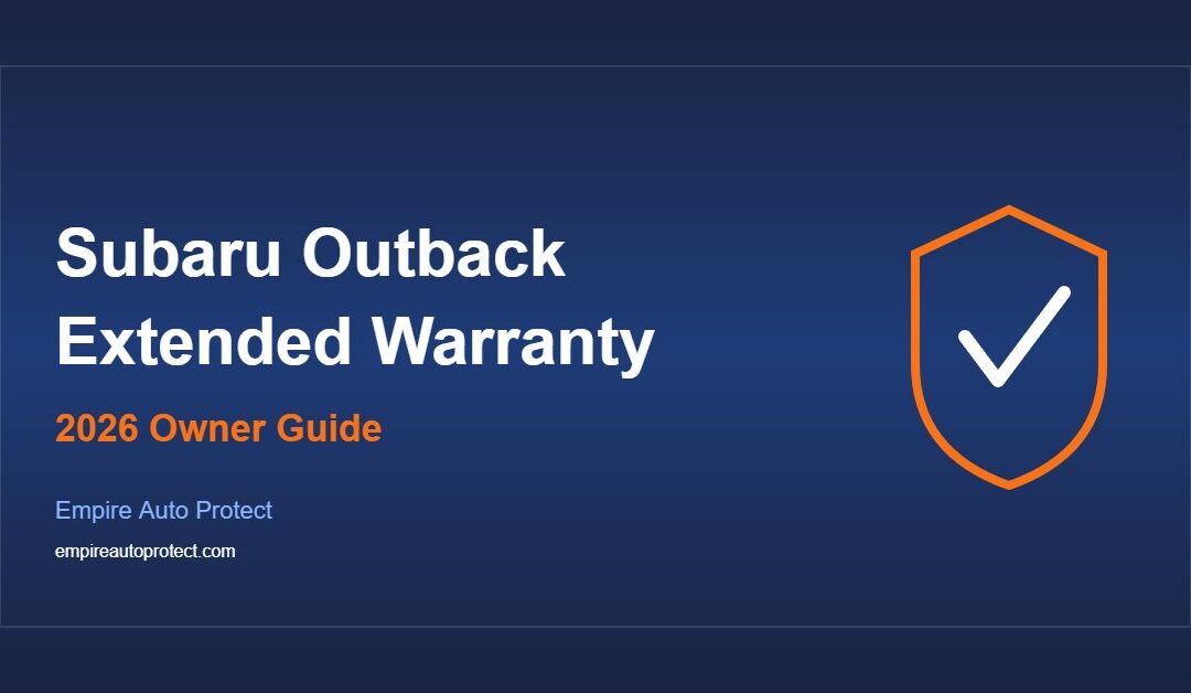 Subaru Outback Extended Warranty: What Owners Need to Know (2026)